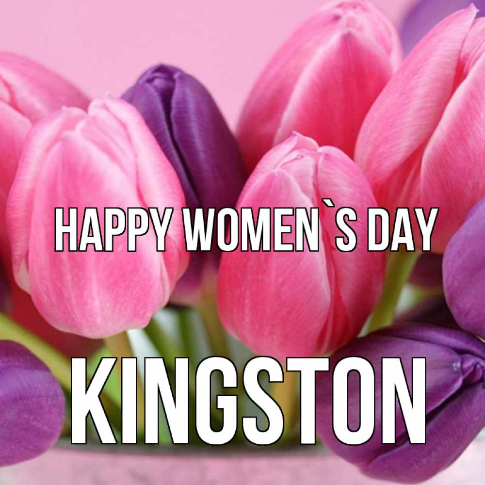 Greetings card с именем, Kingston happy women`s day маме 1 Greetings with text for free download 